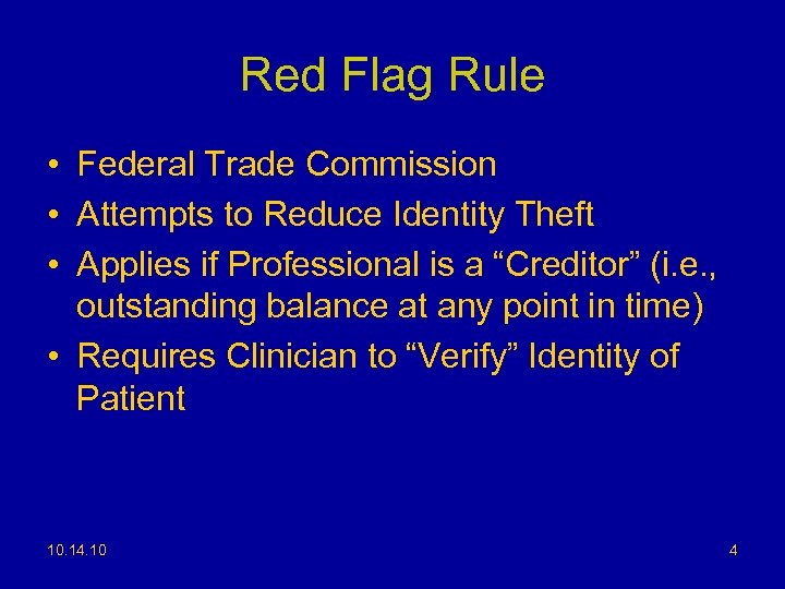 Red Flag Rule • Federal Trade Commission • Attempts to Reduce Identity Theft •