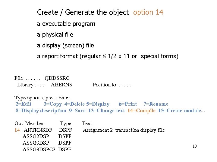 Create / Generate the object option 14 a executable program a physical file a