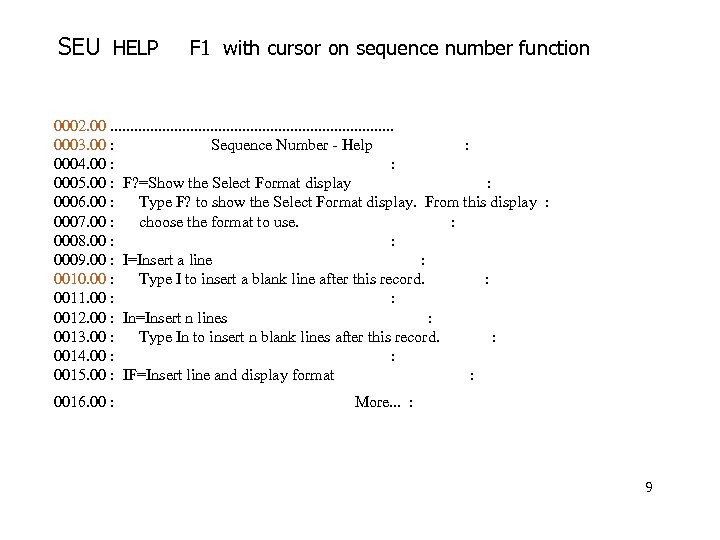 SEU HELP F 1 with cursor on sequence number function 0002. 00. . .