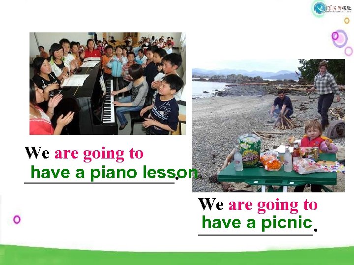 We are going to have a piano lesson _________. We are going to have