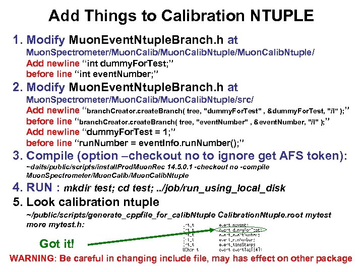Add Things to Calibration NTUPLE 1. Modify Muon. Event. Ntuple. Branch. h at Muon.