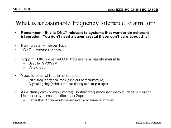 March, 2010 doc. : IEEE 802. 15 -10 -0192 -03 -004 f What is