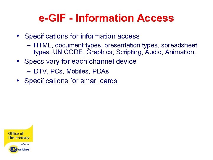e-GIF - Information Access • Specifications for information access – HTML, document types, presentation