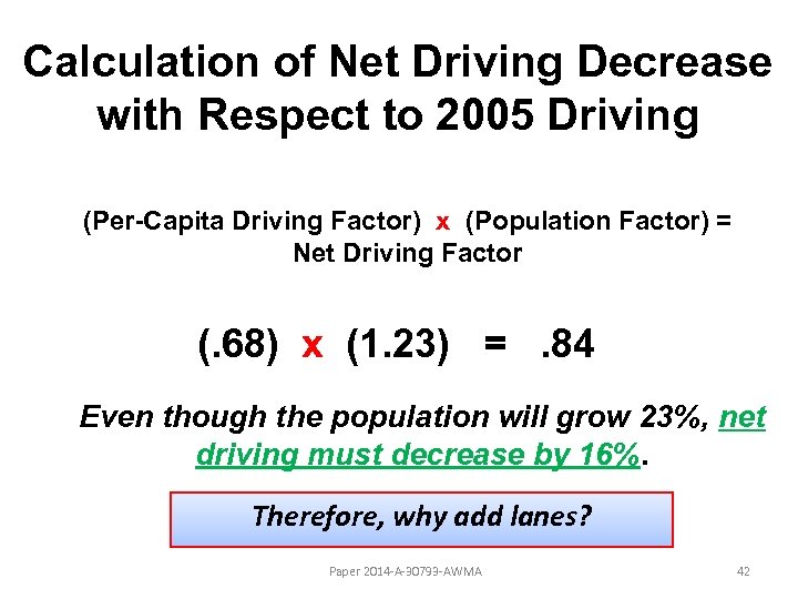 Calculation of Net Driving Decrease with Respect to 2005 Driving (Per-Capita Driving Factor) x