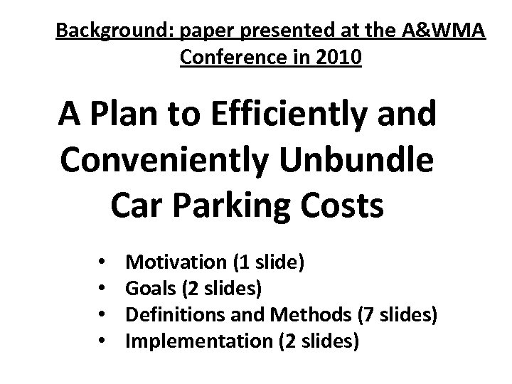 Background: paper presented at the A&WMA Conference in 2010 A Plan to Efficiently and