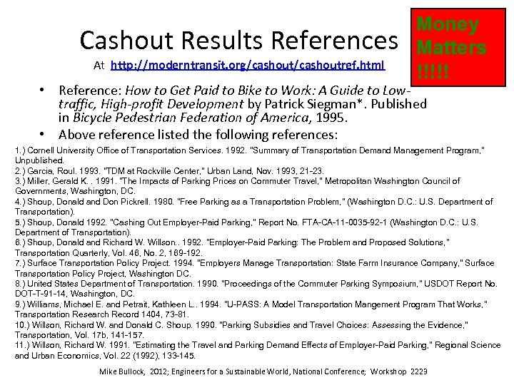 Cashout Results References At http: //moderntransit. org/cashoutref. html Money Matters !!!!! • Reference: How