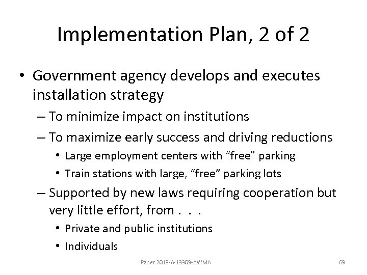 Implementation Plan, 2 of 2 • Government agency develops and executes installation strategy –