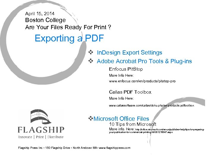 April 15, 2014 Boston College Are Your Files Ready For Print ? Exporting a