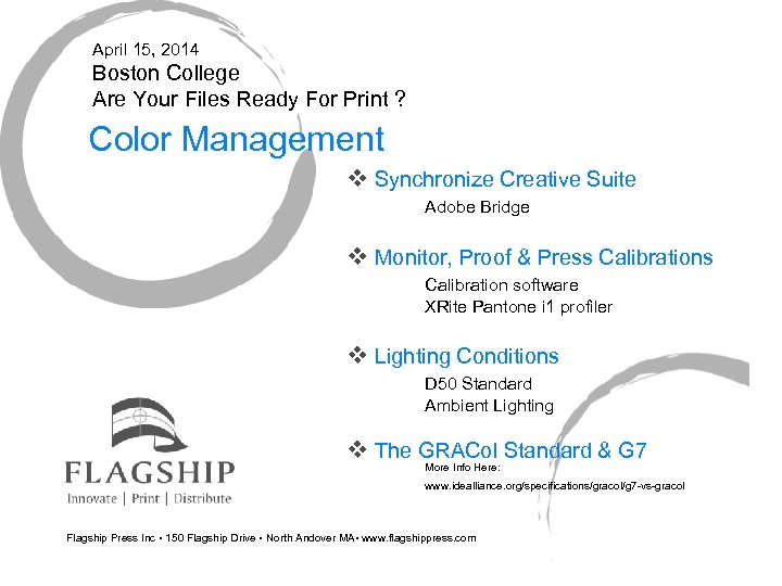 April 15, 2014 Boston College Are Your Files Ready For Print ? Color Management