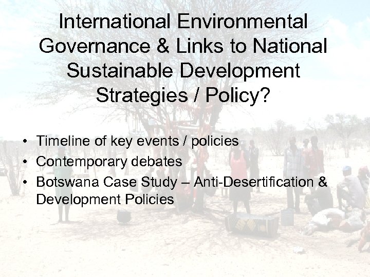 International Environmental Governance & Links to National Sustainable Development Strategies / Policy? • Timeline