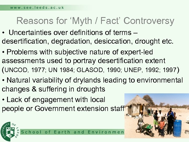 Reasons for ‘Myth / Fact’ Controversy • Uncertainties over definitions of terms – desertification,