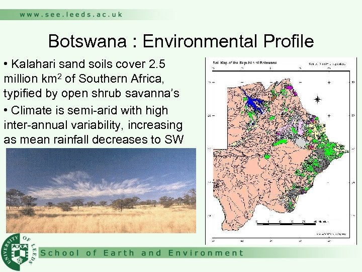 Botswana : Environmental Profile • Kalahari sand soils cover 2. 5 million km 2