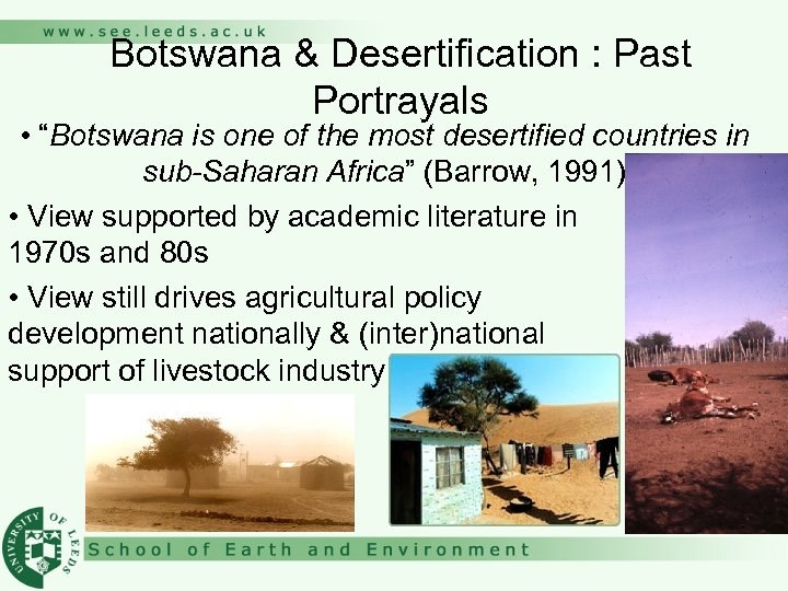 Botswana & Desertification : Past Portrayals • “Botswana is one of the most desertified