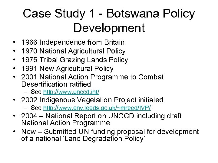Case Study 1 - Botswana Policy Development • • • 1966 Independence from Britain