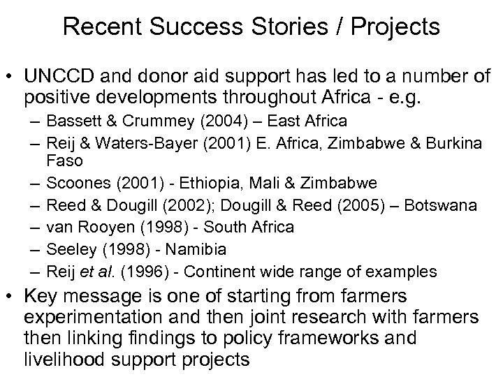 Recent Success Stories / Projects • UNCCD and donor aid support has led to