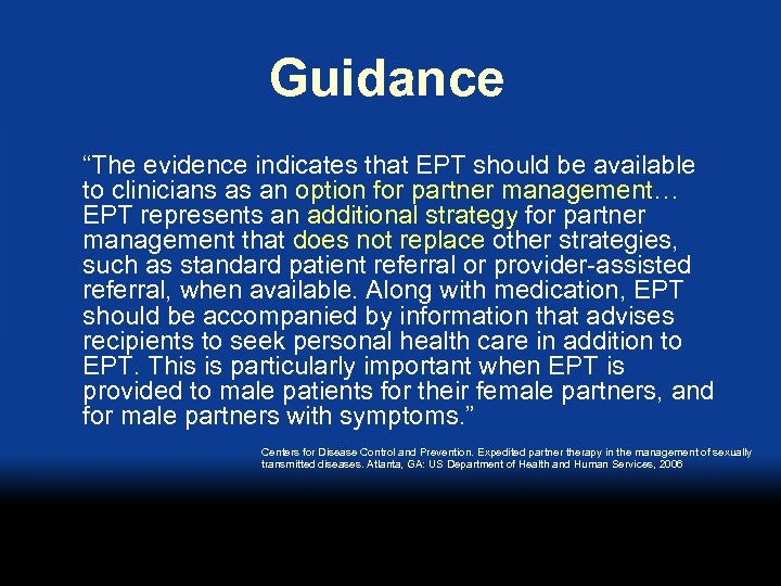 Guidance “The evidence indicates that EPT should be available to clinicians as an option