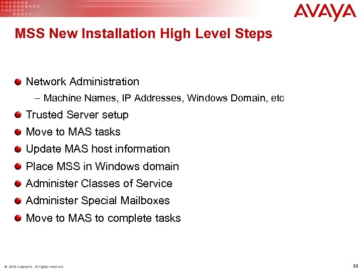 MSS New Installation High Level Steps Network Administration – Machine Names, IP Addresses, Windows