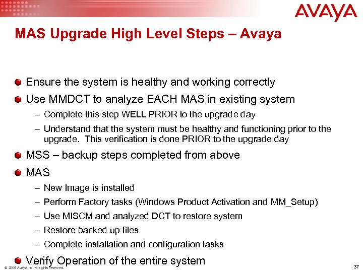 MAS Upgrade High Level Steps – Avaya Ensure the system is healthy and working