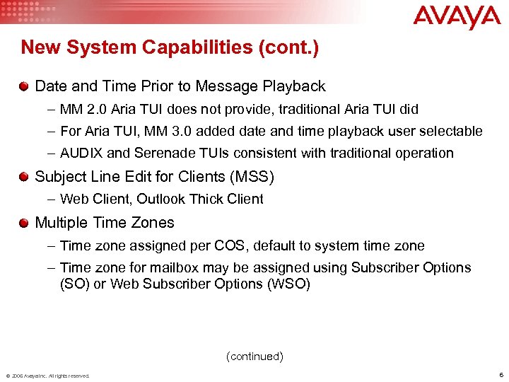 New System Capabilities (cont. ) Date and Time Prior to Message Playback – MM