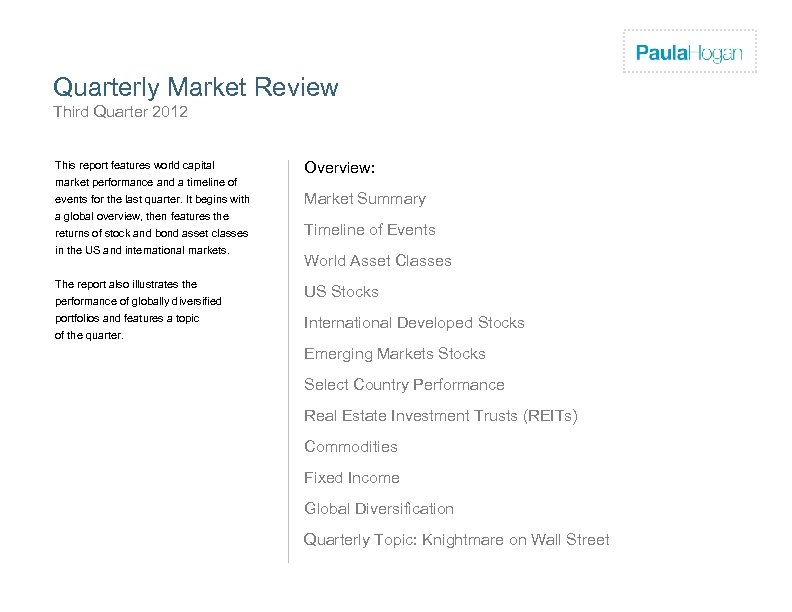 Firm Logo Quarterly Market Review Third Quarter 2012 This report features world capital Overview: