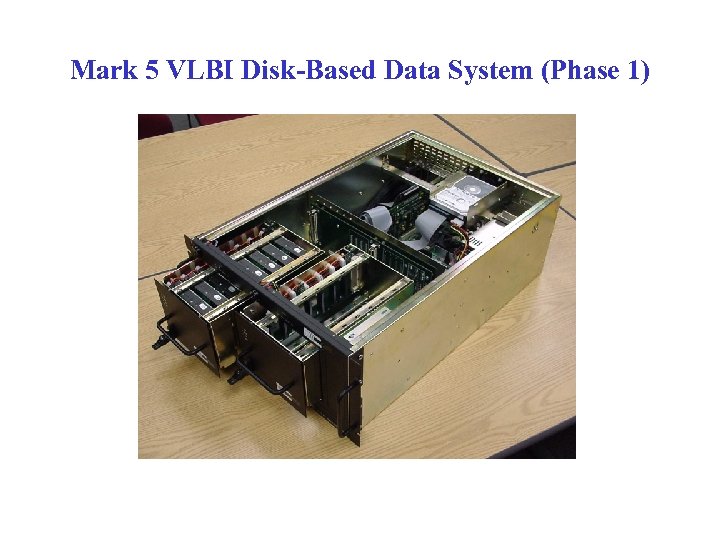 Mark 5 VLBI Disk-Based Data System (Phase 1) 