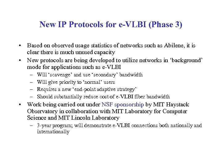 New IP Protocols for e-VLBI (Phase 3) • Based on observed usage statistics of