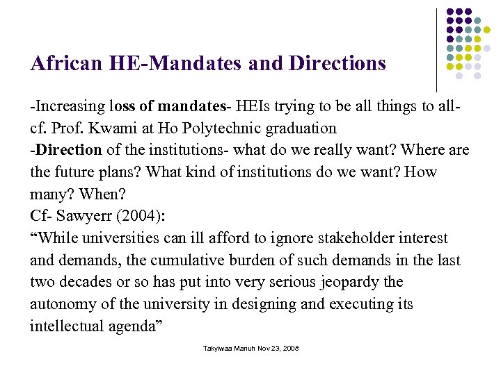 African HE-Mandates and Directions -Increasing loss of mandates- HEIs trying to be all things