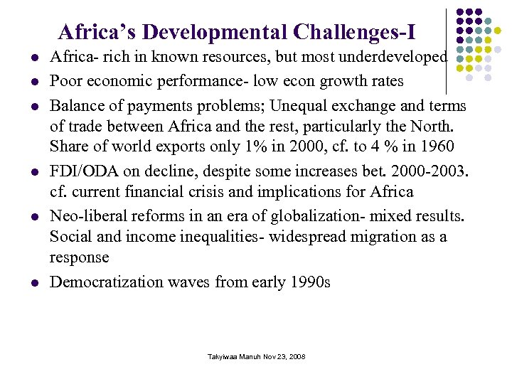 Africa’s Developmental Challenges-I l l l Africa- rich in known resources, but most underdeveloped