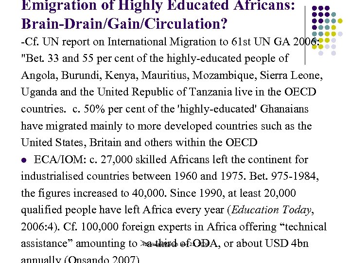 Emigration of Highly Educated Africans: Brain-Drain/Gain/Circulation? -Cf. UN report on International Migration to 61