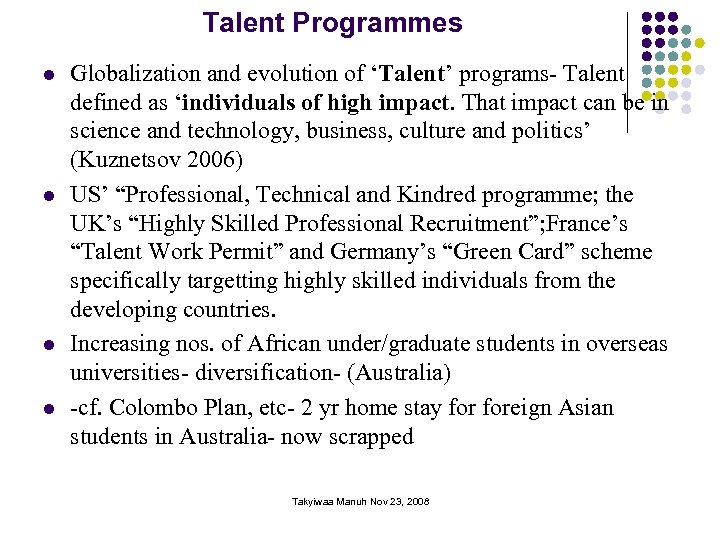 Talent Programmes l l Globalization and evolution of ‘Talent’ programs- Talent defined as ‘individuals