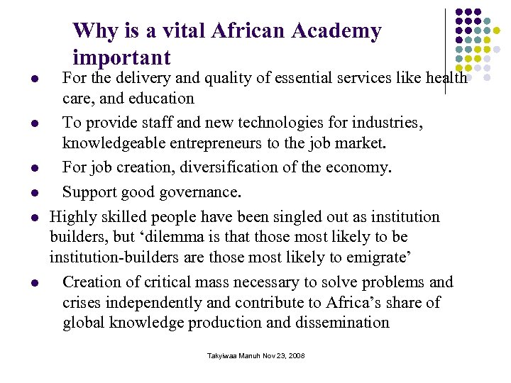 Why is a vital African Academy important l l l For the delivery and