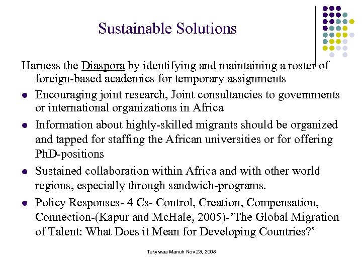 Sustainable Solutions Harness the Diaspora by identifying and maintaining a roster of foreign-based academics