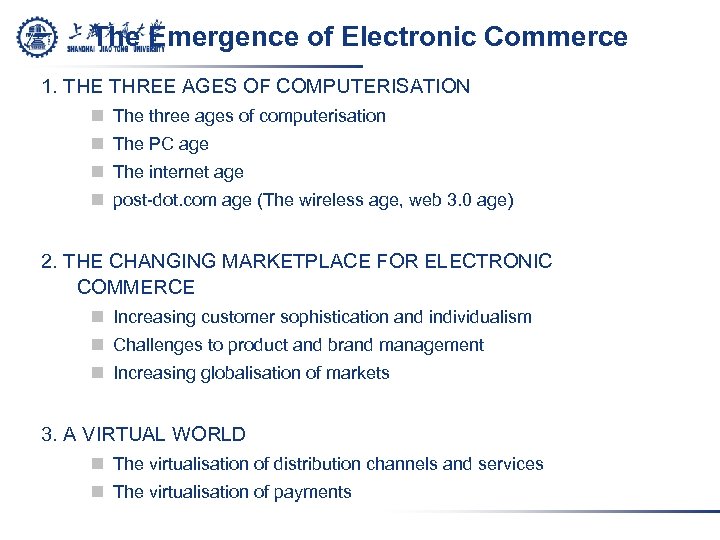 The Emergence of Electronic Commerce 1. THE THREE AGES OF COMPUTERISATION n The three