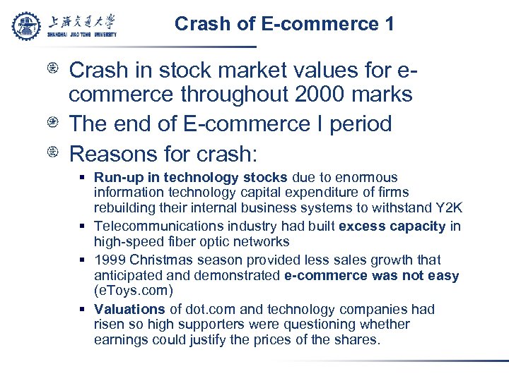 Crash of E-commerce 1 Crash in stock market values for ecommerce throughout 2000 marks