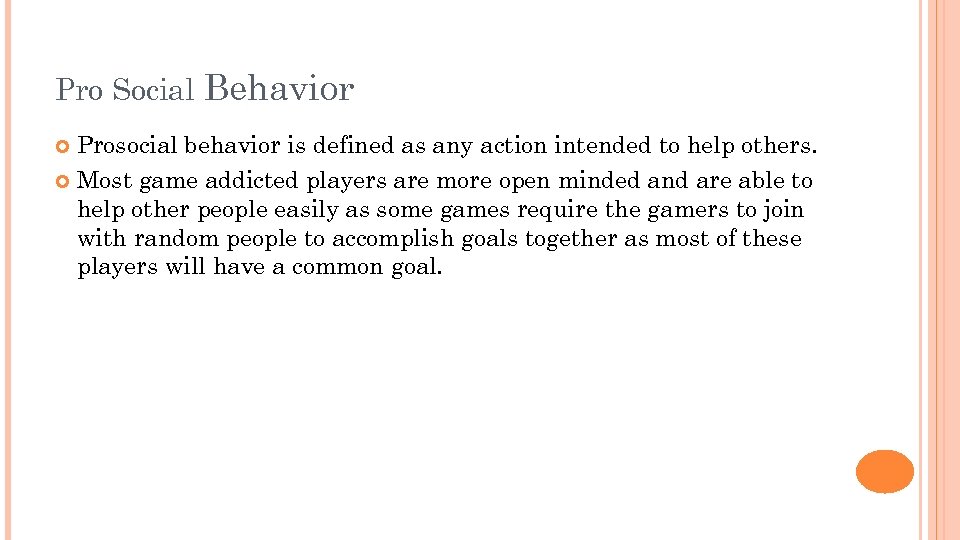 Pro Social Behavior Prosocial behavior is defined as any action intended to help others.