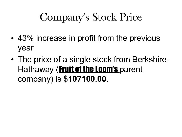 Company’s Stock Price • 43% increase in profit from the previous year • The