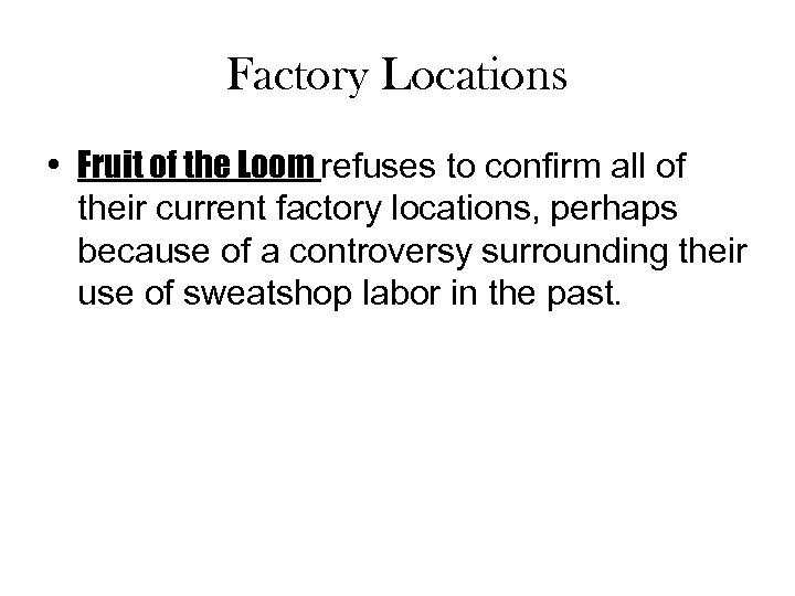 Factory Locations • Fruit of the Loom refuses to confirm all of their current