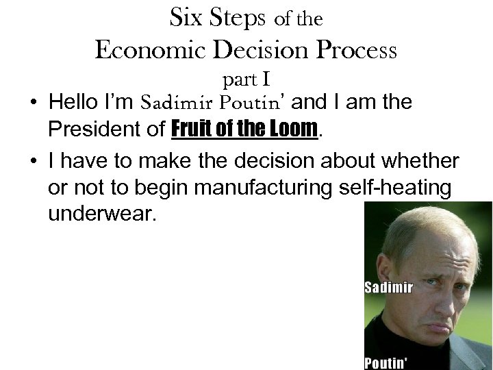 Six Steps of the Economic Decision Process part I • Hello I’m Sadimir Poutin’