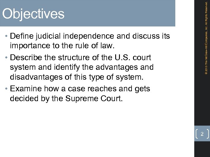 © 2013 The Mc. Graw-Hill Companies, Inc. All Rights Reserved. Objectives • Define judicial