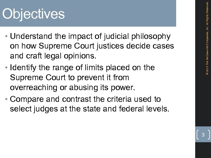 © 2013 The Mc. Graw-Hill Companies, Inc. All Rights Reserved. Objectives • Understand the