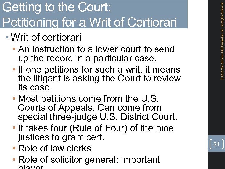 © 2013 The Mc. Graw-Hill Companies, Inc. All Rights Reserved. Getting to the Court: