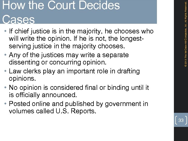 © 2013 The Mc. Graw-Hill Companies, Inc. All Rights Reserved. How the Court Decides