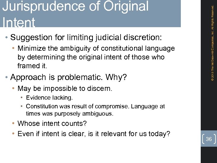  • Suggestion for limiting judicial discretion: • Minimize the ambiguity of constitutional language