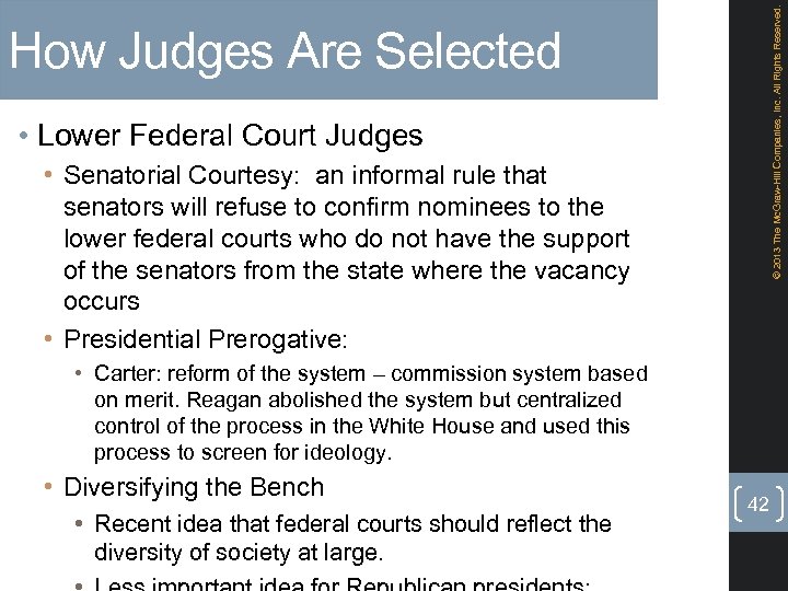 © 2013 The Mc. Graw-Hill Companies, Inc. All Rights Reserved. How Judges Are Selected