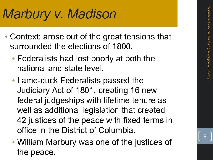 © 2013 The Mc. Graw-Hill Companies, Inc. All Rights Reserved. Marbury v. Madison •