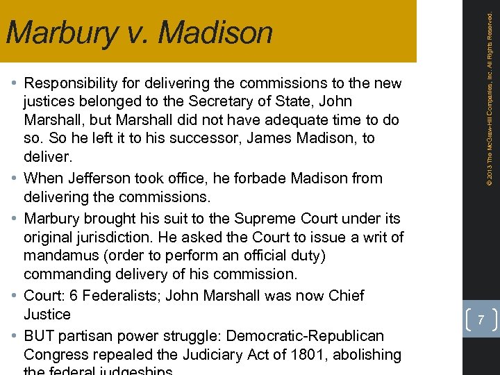 © 2013 The Mc. Graw-Hill Companies, Inc. All Rights Reserved. Marbury v. Madison •