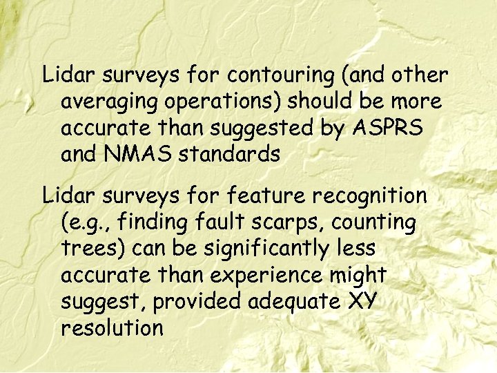 Lidar surveys for contouring (and other averaging operations) should be more accurate than suggested