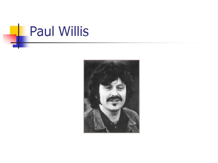 Paul Willis 