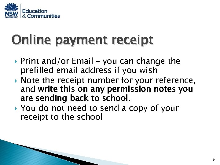 Online payment receipt Print and/or Email – you can change the prefilled email address
