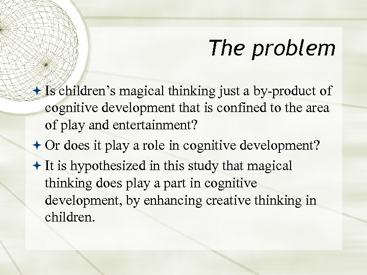 The problem Is children’s magical thinking just a by-product of cognitive development that is